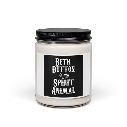 Beth Dutton Is My Spirit Animal Soy Candle — 9oz Scented Jar